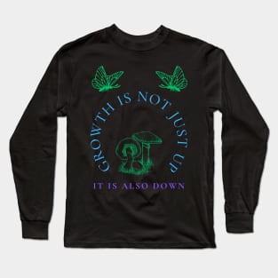 Growth Is Not Long Sleeve T-Shirt